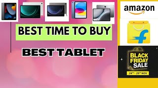 Right Time to Buy Tablets on Black Friday Sale 2024  Flipkart amp Amazon [upl. by Theresita]