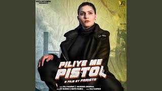 Piliye Me Pistol [upl. by Ellenuahs]