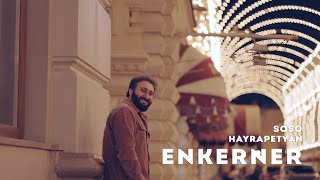 Soso Hayrapetyan  Enkerner [upl. by Tove]