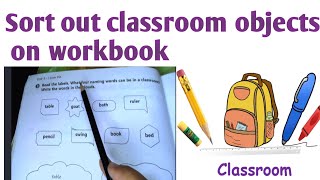 Sort out classroom objects on work bookwritingworkbookenglish [upl. by Felton325]