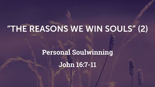 The Reason We Win Souls John 16711 [upl. by Ribak]