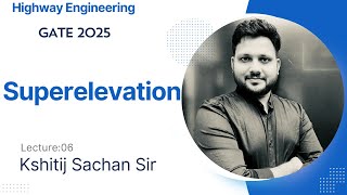 Highway Engineering Lec06 Superelevation By Kshitij Sachan [upl. by Mian]