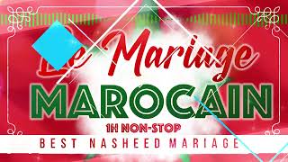 BEST NASHEED MUSIC MARIAGE MAROCAIN 2023  1H NONSTOP [upl. by Tallou]