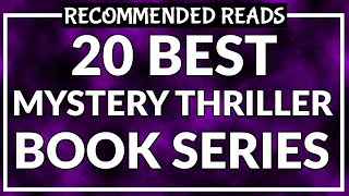 20 Best Mystery Thriller Book Series  Recommended Reads [upl. by Yentiw837]