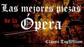 Las Diez Mejores Piezas de la Ópera [upl. by Eugatnom]