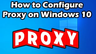 How to Setup Proxy on Windows 10 [upl. by Gerti589]