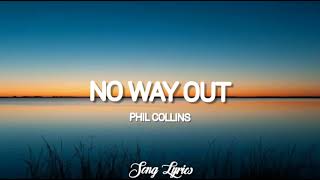 Phil Collins  No Way Out  Lyrics  🎵 [upl. by Moguel]