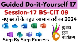 Session 17 Session 09 BSCIT  Guided Do It Yourself [upl. by Enitsirt]