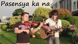 Pasensya ka na  Silent Sanctuary fingerstyle guitar and violin cover [upl. by Anilet]