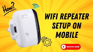 WiFi Repeater Setup Made Simple for Mobile Users [upl. by Lyndes175]