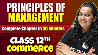 Principles Of Management  Complete Chapter in 30 Minutes  Class 12th Business Studies🔥 [upl. by Adanar]