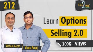 Learn Options Selling 20 to make Millions from the Market Face2Face with Vibhore Gupta [upl. by Nevins946]