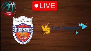 🔴 Live Buyukcekmece vs Turk Telekom  Live Play By Play Scoreboard [upl. by Haon590]