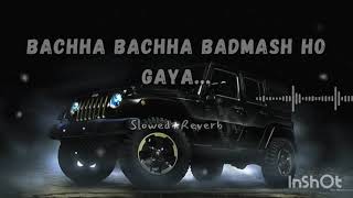 Vailpuna I Sippy Gill I Bachha Bachha Badmash ho gaya I SlowedReverb [upl. by Uyerta]