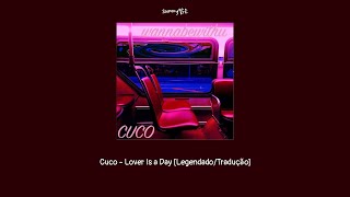 Cuco  Lover Is a Day LegendadoTradução [upl. by Rockel]