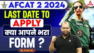 AFCAT 2 2024 Notification  AFCAT Form Fill Up 2024  Last Date to Apply [upl. by Lrac11]