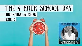 The 4 Hour School Day Managing Multiple Kids  Durenda Wilson Part 3 [upl. by Lucais]