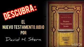 Descubra el Nuevo Testamento judío de David H Stern Judaísmo mesiánico y la traducción bíblica [upl. by Leuas613]