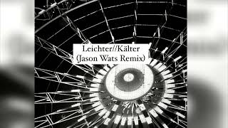 EDWIN ROSEN  LEICHTERKÄLTER Jason Wats Remix [upl. by Gnak]