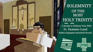 Roblox Mass for Sunday of the Most Holy Trinity [upl. by Megan982]