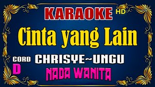 KARAOKE  Cinta Yang Lain  Chrisye Feat Ungu  Nada Wanita [upl. by Pozzy]