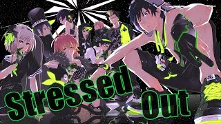 Nightcore  Stressed Out [upl. by Llenel610]