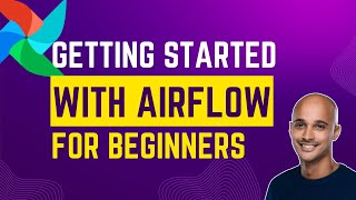 Getting Started with Airflow for Beginners [upl. by Ribaj]