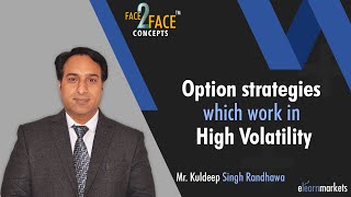 Option strategies which work in High Volatility Face2FaceConcepts [upl. by Ahtera]