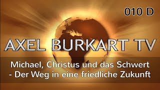 Erzengel Michael und Christus bringen das Schwert  Kann das zum Weltfrieden führen  ABTV 010 D [upl. by Tillo]