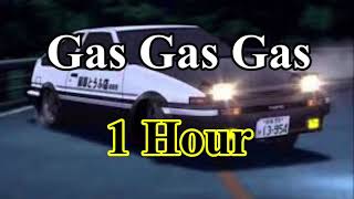 Gas Gas Gas 1 Hour [upl. by Desberg]