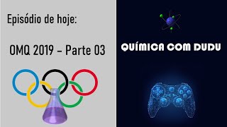 Resolução da Olimpíada Mineira de Química 2019  Módulo A  Episódio 03 [upl. by Aniahs]