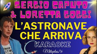 SERGIO CAPUTO amp LORETTA GOGGI  L ASTRONAVE CHE ARRIVA Karaoke fair use [upl. by Brout950]