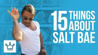 15 Things You Didnt Know About Salt Bae Nusret Gökçe [upl. by Nonnahsal]