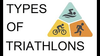 Types of Triathlons For Beginners [upl. by Edithe236]