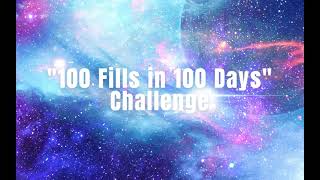 100 fills in 100 Days quotChallengequot Nos 1 10 [upl. by Noira]