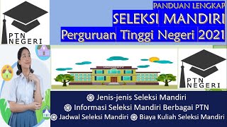 PANDUAN LENGKAP SELEKSI MANDIRI PTN 2021 [upl. by Nnylarac]