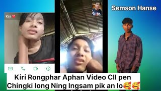 Kiri Rongphar pen video call 🤙 Semson Hanse [upl. by Alexia509]