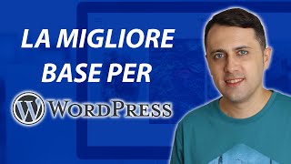 La MIGLIORE BASE per Creare il Tuo Sito WordPress Risparmia ore di tempo [upl. by Erdnuaed321]