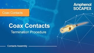 Coax Contacts Termination Procedure [upl. by Felipe]