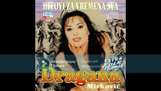 DRAGANA MIRKOVIC MIX [upl. by Anilrahc]