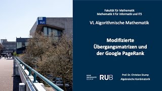 VL quotAlgorithmische Mathematik für Informatikquot 2828 Modifizierte Übergangsmatrizen Google PageRank [upl. by Dryfoos]