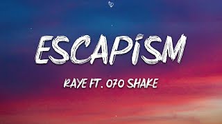 RAYE  Escapism Lyrics ft 070 Shake [upl. by Brogle]