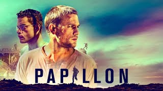 Papillon 2017 Movie  Charlie Hunnam Rami Malek amp Roland Møller  Review amp Facts [upl. by Ettenahs502]