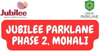 Jubilee Parklane Phase 2 Extension Sector 121 Mohali Plots in Jubilee RERA Approved jubileegroup [upl. by Demmer760]