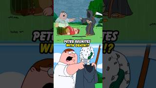 PETER REUNITES WITH DEATH familyguy petergriffin shorts [upl. by Eceinahs]