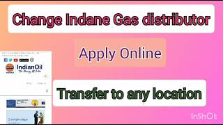 change Indane Gas distributor online  இந்தியன் gas இணைப்பு மாற்றுதல்  Indane LPG change [upl. by Cesar]