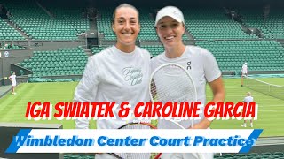 IGA SWIATEK AND CAROLINE GARCIA WIMBLEDON CENTER COURT PRACTICE [upl. by Klemens]