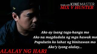 Gloc 9 Alalay Ng Hari Official Lyrics Videos [upl. by Branen]