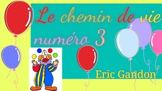 Numérologie chemin de vie 3  la joie la tristesse le jeu le clown [upl. by Boehike]