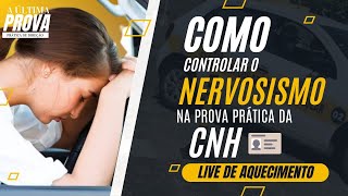 Como controlar o nervosismo na prova prática da CNH [upl. by Adel98]